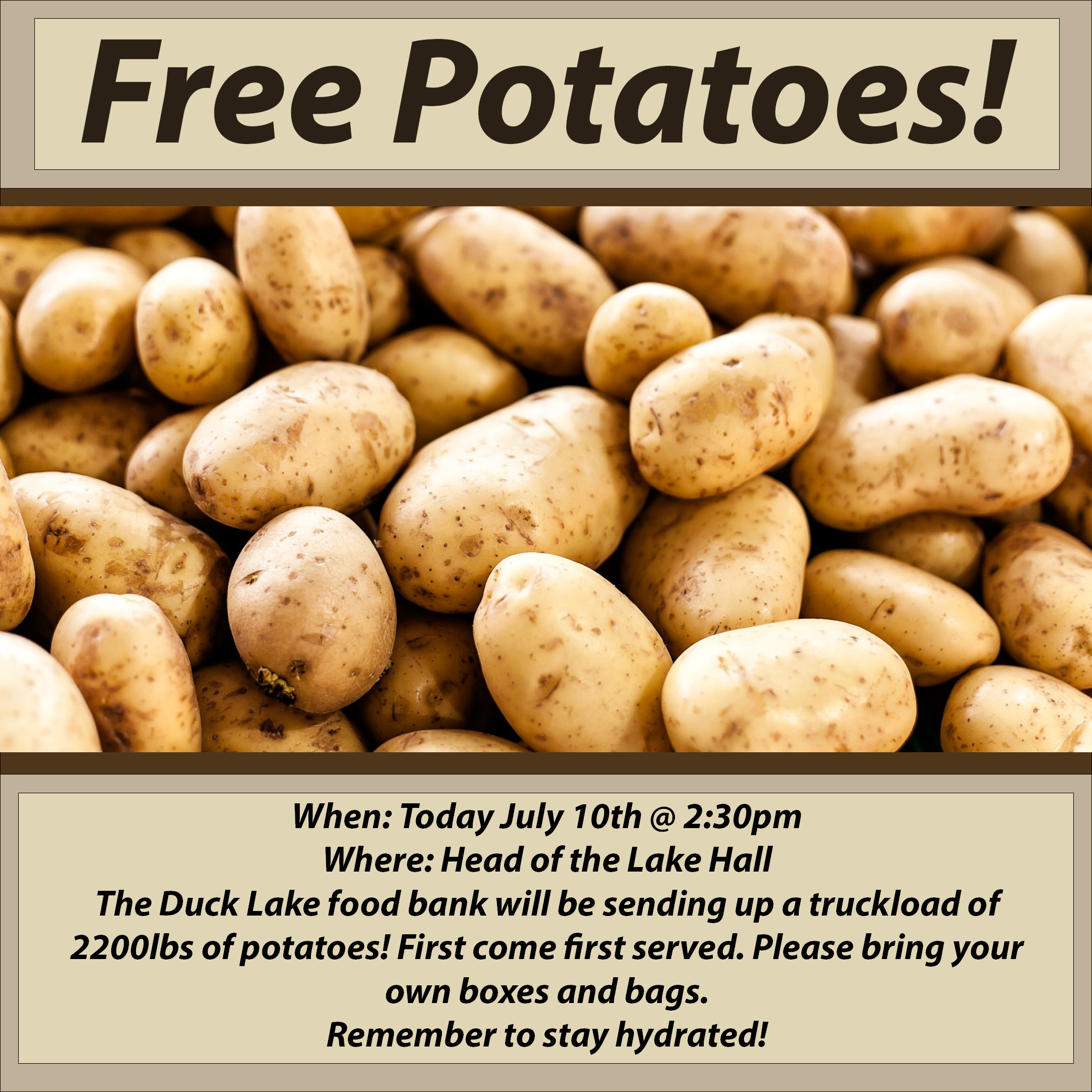 Free Potatoes! today at Head of the Lake HallWhen: Today July 10th @ 2:30pmWhere: Head of the Lake Hall