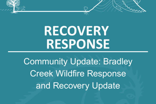 Community Update: Bradley Creek Wildfire response and recovery